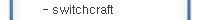 switchcraft